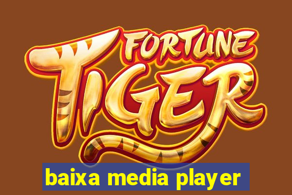 baixa media player